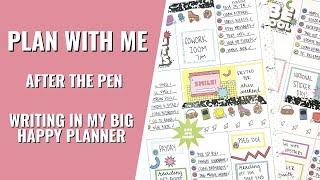 AFTER THE PEN | WRITING IN MY HAPPY PLANNER