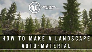 How to make a Landscape Auto Material : UE4