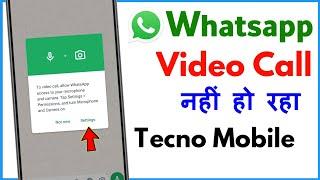 Whatsapp Video Call Problem Tecno Spark | Whatsapp Me Video Call Nahi Ho Raha Hai Tecno Mobile