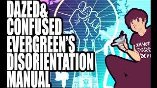 Dazed & Confused: Evergreen's Disorientation Manual