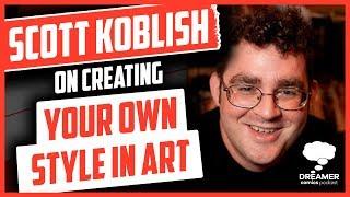 Scott Koblish on creating your own art style - Dreamer Comics Podcast