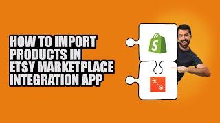 How to Import Products in CedCommerce ‑ Etsy Integration