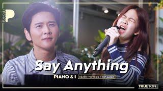 Say Anything | คริสต้า The Voice (Krista Shim) x TorSaksit (Piano & i Live)