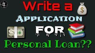 How to write an Application for Personal loans/ #Letter to a personal loan in any Branch.