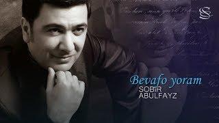 Sobir Abulfayz - Bevafo yoram | Собир Абулфайз - Бевафо ёрам