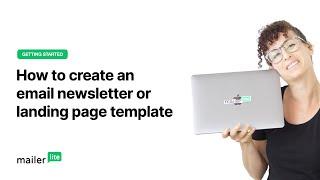 How to create an email newsletter or landing page template - MailerLite tutorial