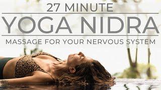 27 Minute Yoga Nidra - Full Nervous System Massage