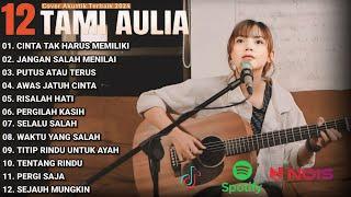 Tami Aulia Cover Full Album - Cinta Tak Harus Memiliki | Cover Akustik Terbaik 2024