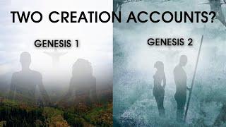 Are There Two Creation Accounts In Genesis?