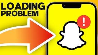 How to Fix Snapchat Not Loading Snaps 2023