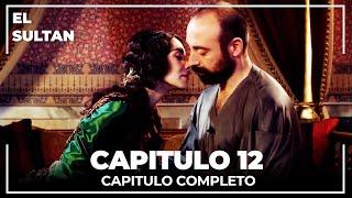 El Sultán | Capitulo 12 Completo