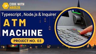 ATM Machine Project | TypeScript , Node.js & Inquirer | Ramzan Coding Night | Governor IT Course