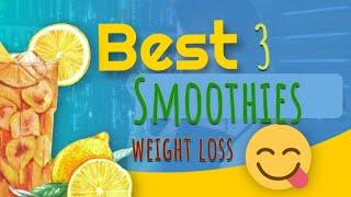 Three Healthy Best Smoothie for Weight Loss/ Extreme Happy Foodie