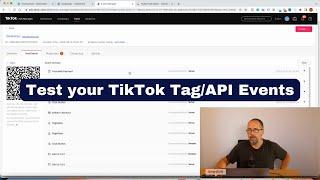 How to test your TikTok Tag & API events and decode some of the most common warnings