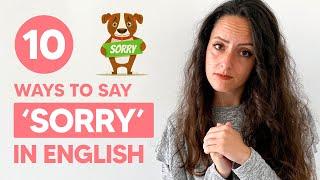 10 Ways to Say Sorry in English