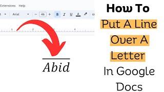 How To Put A Line Over A Letter In Google Docs - [Using 2 Method]