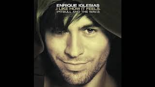 Enrique Iglesias I like how it feels ft Pitbull & The Wavs