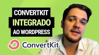 ConvertKit: Como Integrar com WordPress (Simples e Prático)