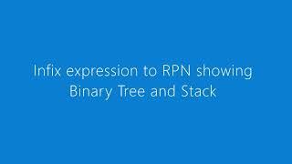 RPN with Binary Tree and Stack