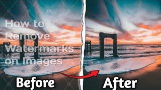 How to Remove Watermark from Photos | How to remove watermark from image in just few seconds