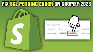 How To Fix SSL Pending Error On Shopify 2024