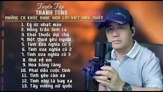 Ký Ức Nhạt Màu - Thanh Tùng ️ Tuyển Tập Những Bản Nhạc Nhạc Hoa Lời Việt Hay Nhất