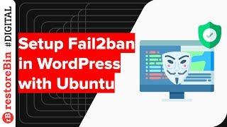 Setup Fail2ban to Block WordPress Invalid Login & Brute Force Attack