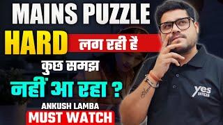  MAINS PUZZLES | ALL BANK EXAMS 2024 | REASONING  | ANKUSH LAMBA | BANKING CHRONICLE