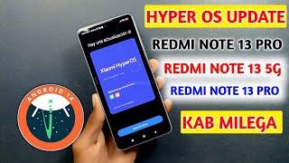 Hyper OS Update redmi Note 13 pro,pro plus,redmi Note 13 5g kab Tak milega  India