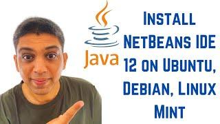 How To Install NetBeans IDE 12 on Ubuntu, Debian, Linux Mint |  Run a Java Hello World Program