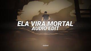 ela vira mortal (tiktok version 5x30) - dj vilão ds [edit audio]