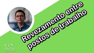 Cuidados para revezamento entre postos de trabalho