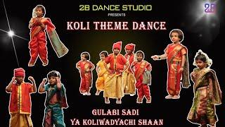 Gulabi Sadi// Ya Koliwadyachi Shaan// Koli Theme Dance// @2BDANCESTUDIO-pu2re