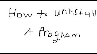 how 2 uninstall a program