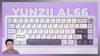 Yunzii AL66 Review | Full Nhôm 3 Mode Dưới 2 Củ