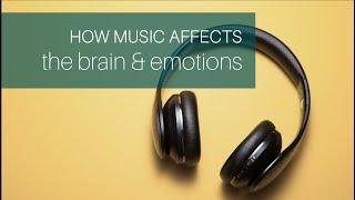 How Music Affects The Brain And Your Emotions