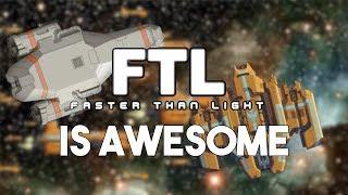 Why FTL Is So Awesome