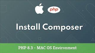 4. Install Composer | MAC OS | PHP 8.3