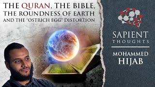 Sapient Thoughts #16: The Quran, the Bible, the roundness of Earth & the “Ostrich Egg” distortion