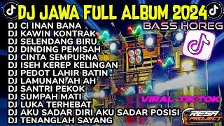 DJ JAWA TERBARU 2024 FULL BASSDJ CIINAN BANA X DJ KAWIN KONTRAK X SELENDANG BIRU