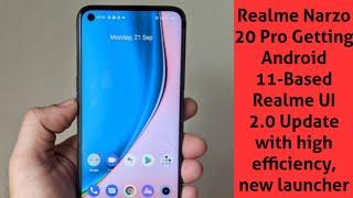 Realme Narzo 20 Pro Getting Android 11-Based Realme UI Update  with High Efficiency, System,Launcher