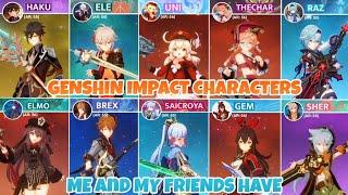 Genshin Impact Characters Me and My Friends Have (Version 2.5) | Saicroya