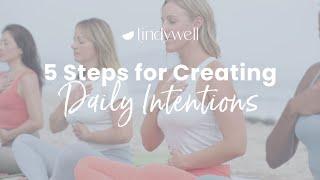 5 Steps for Creating Daily Intentions