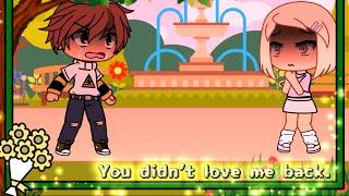 You didn’t love me back. || Gacha Life