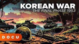 Korean War - The Final Phase 1953 (RARE FOOTAGE,Archive, World War 2, History, WW2)