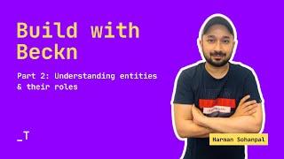 Build with Beckn: Part 2 - Understanding Entities and Their Roles