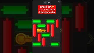 Cryptic Key mini-game!  15-16 Sep 2024 #hamstercombat #CrypticKey #minigame #dailykey