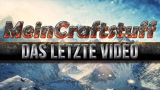 MeinCraftstuff Das Letzte Video - Alles was ich weiß!