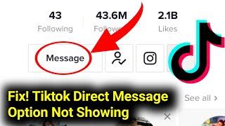 How to Fix Tiktok Direct Message Option Not Showing