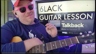 How To Play Talkback - 6LACK Guitar Tutorial (Beginner Lesson!)